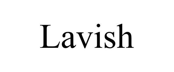 Trademark Logo LAVISH