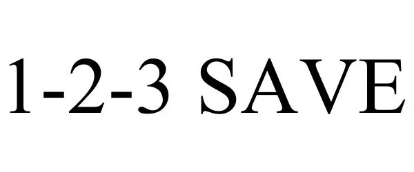 Trademark Logo 1-2-3 SAVE