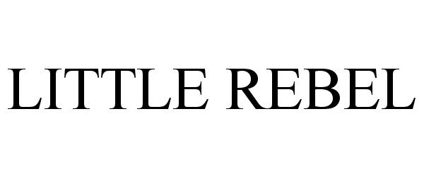 Trademark Logo LITTLE REBEL