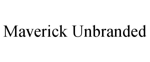 Trademark Logo MAVERICK UNBRANDED