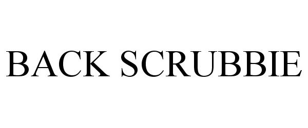 Trademark Logo BACK SCRUBBIE