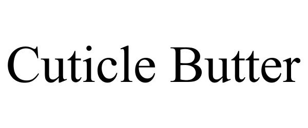 Trademark Logo CUTICLE BUTTER