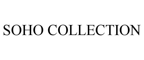 Trademark Logo SOHO COLLECTION