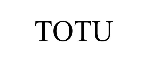 Trademark Logo TOTU