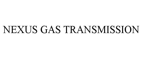  NEXUS GAS TRANSMISSION