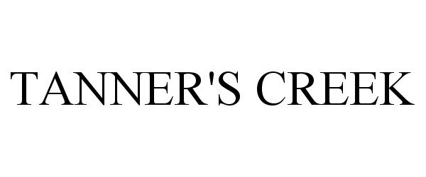 Trademark Logo TANNER'S CREEK