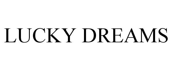 Trademark Logo LUCKY DREAMS