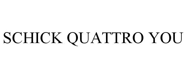 Trademark Logo SCHICK QUATTRO YOU