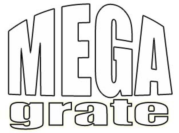  MEGA GRATE