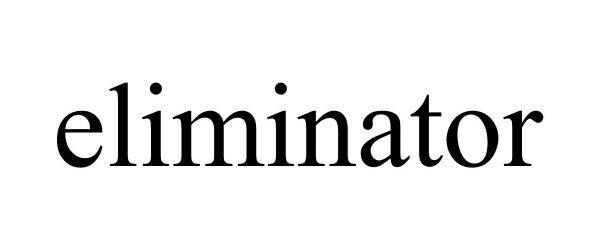 Trademark Logo ELIMINATOR