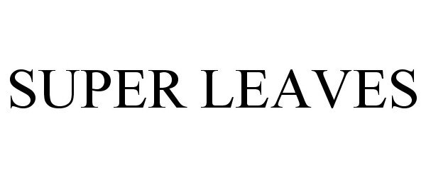 Trademark Logo SUPER LEAVES