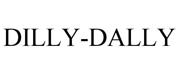  DILLY-DALLY