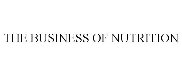  THE BUSINESS OF NUTRITION