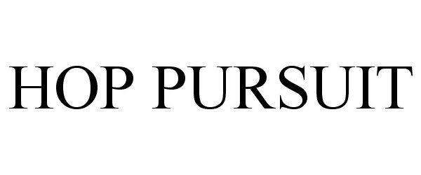 Trademark Logo HOP PURSUIT