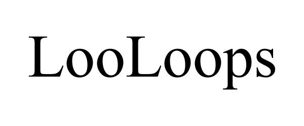 Trademark Logo LOOLOOPS