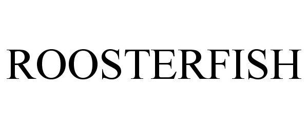 Trademark Logo ROOSTERFISH