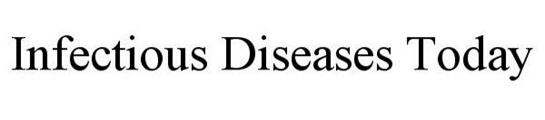 Trademark Logo INFECTIOUS DISEASES TODAY
