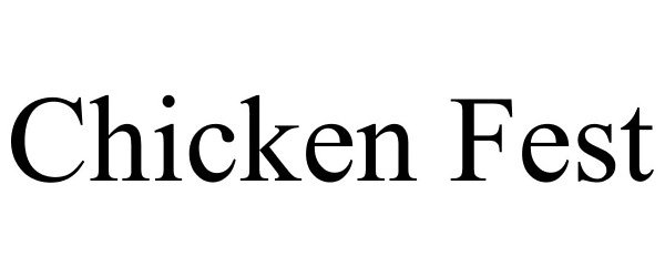 Trademark Logo CHICKEN FEST