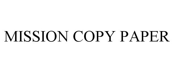 Trademark Logo MISSION COPY PAPER