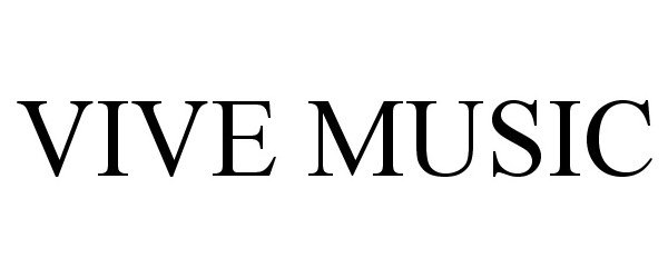 Trademark Logo VIVE MUSIC