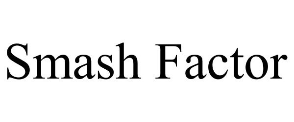 Trademark Logo SMASH FACTOR