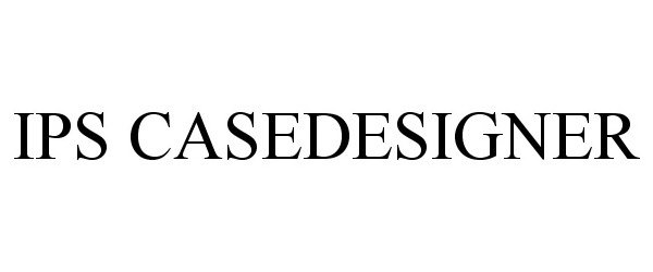 Trademark Logo IPS CASEDESIGNER