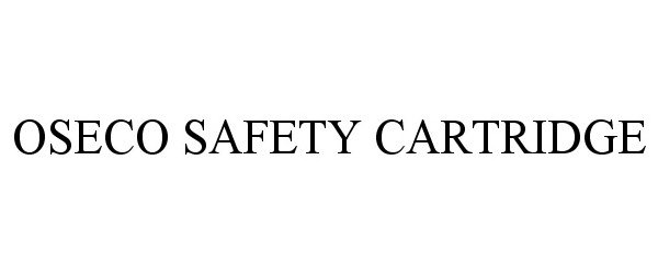  OSECO SAFETY CARTRIDGE