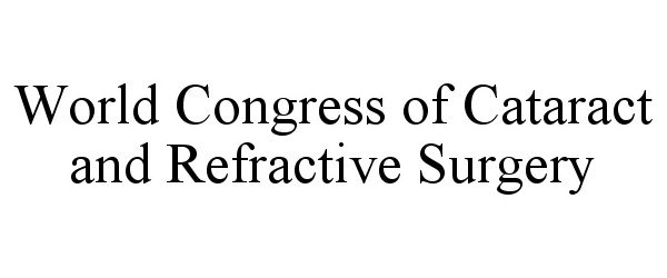  WORLD CONGRESS OF CATARACT AND REFRACTIVE SURGERY