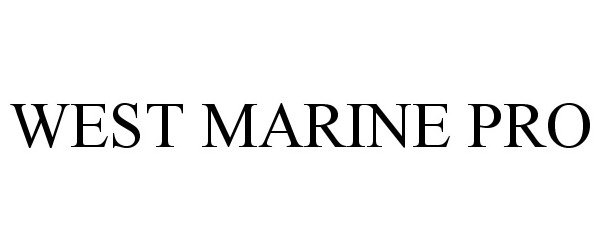 Trademark Logo WEST MARINE PRO