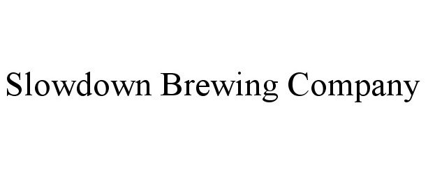  SLOWDOWN BREWING COMPANY