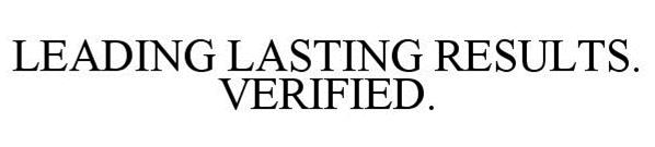  LEADING LASTING RESULTS. VERIFIED.