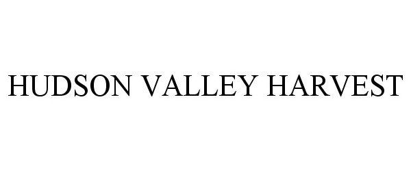 Trademark Logo HUDSON VALLEY HARVEST