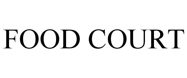 Trademark Logo FOOD COURT