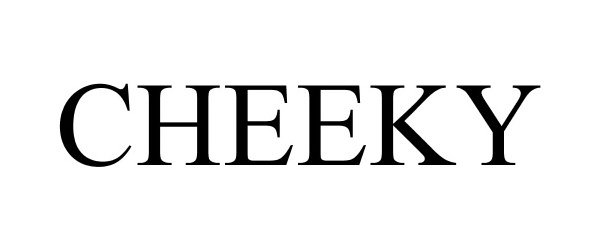 Trademark Logo CHEEKY