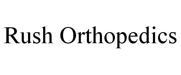 Trademark Logo RUSH ORTHOPEDICS