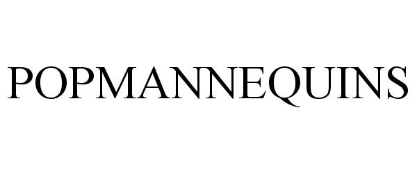 Trademark Logo POPMANNEQUINS