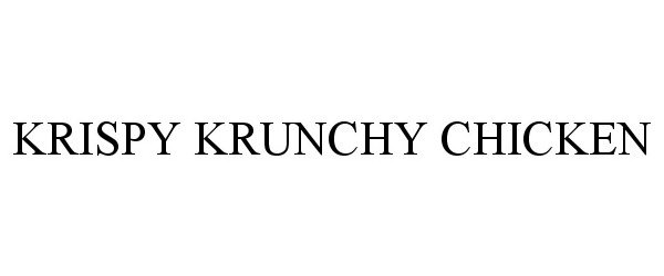 Trademark Logo KRISPY KRUNCHY CHICKEN