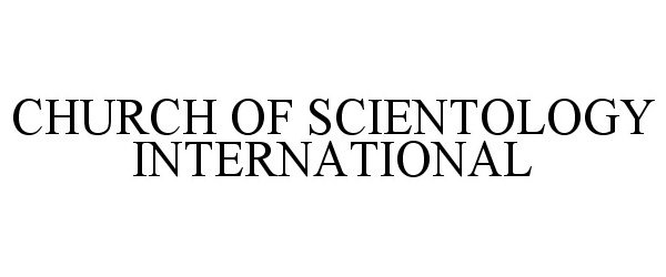  CHURCH OF SCIENTOLOGY INTERNATIONAL