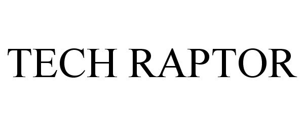 Trademark Logo TECH RAPTOR