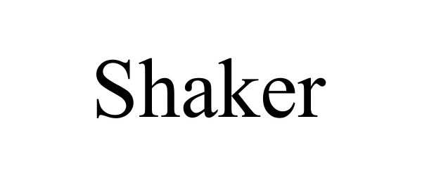 Trademark Logo SHAKER