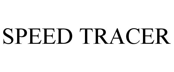 Trademark Logo SPEED TRACER