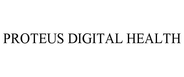 Trademark Logo PROTEUS DIGITAL HEALTH