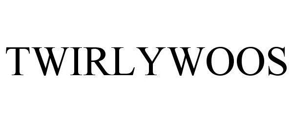 Trademark Logo TWIRLYWOOS