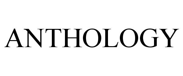 Trademark Logo ANTHOLOGY