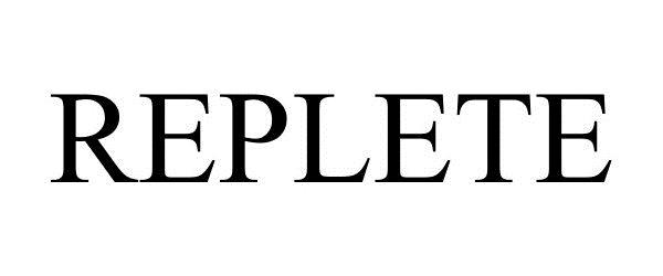 Trademark Logo REPLETE