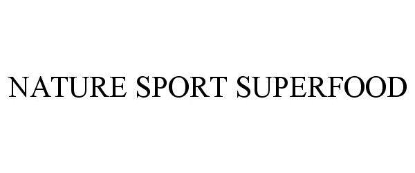 Trademark Logo NATURE SPORT SUPERFOOD