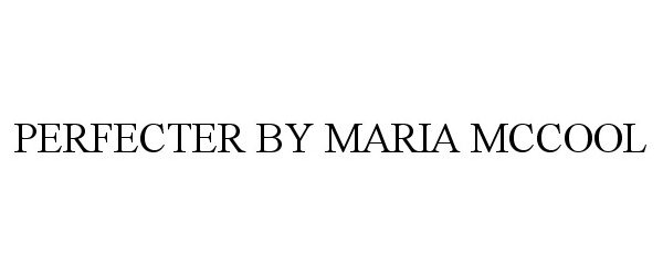 PERFECTER BY MARIA MCCOOL