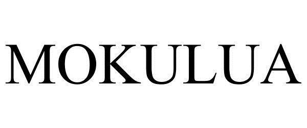 Trademark Logo MOKULUA