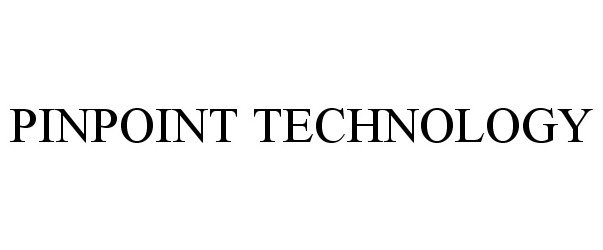  PINPOINT TECHNOLOGY