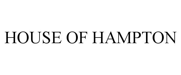 Trademark Logo HOUSE OF HAMPTON
